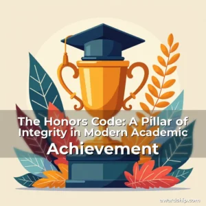 Read more about the article The Honors Code: A Pillar of Integrity in Modern Academic Achievement