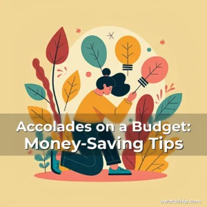 Artistic representation for Accolades on a Budget: Money-Saving Tips