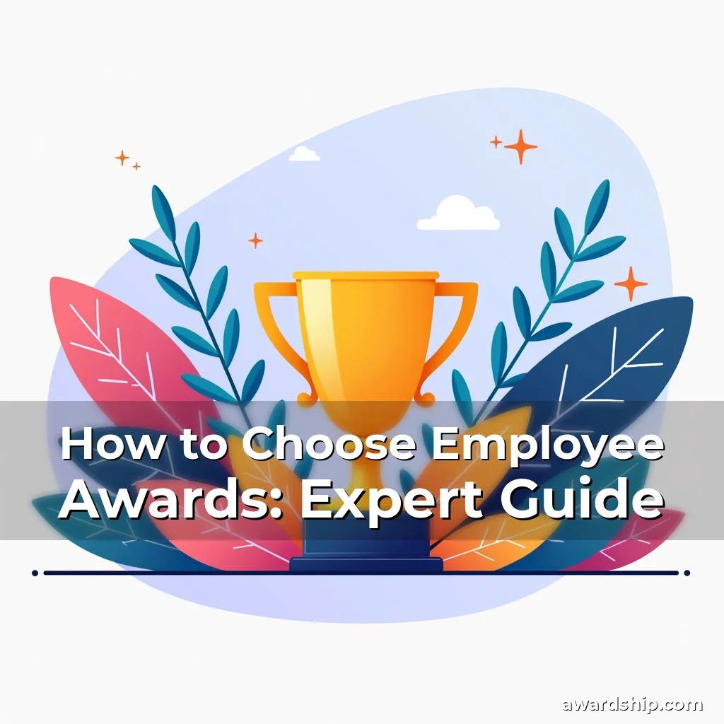 Artistic representation for How to Choose Employee Awards: Expert Guide