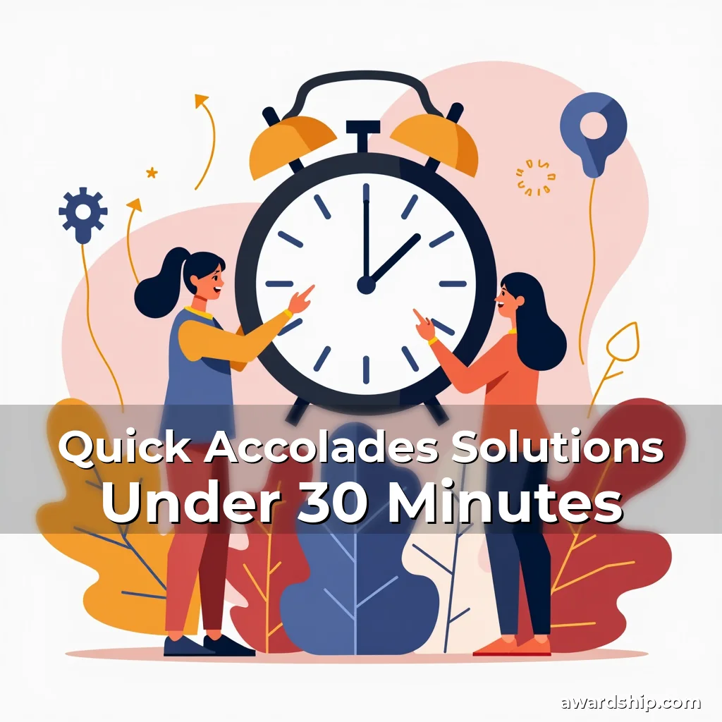 Artistic representation for Quick Accolades Solutions Under 30 Minutes