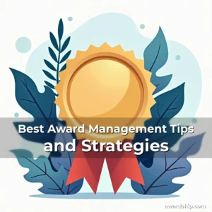 Artistic representation for Best Award Management Tips and Strategies