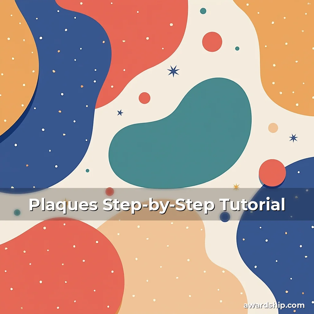 Artistic representation for Plaques Step-by-Step Tutorial