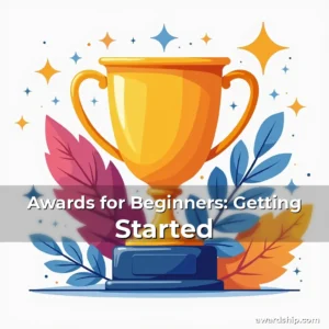 Read more about the article Awards for Beginners: Getting Started