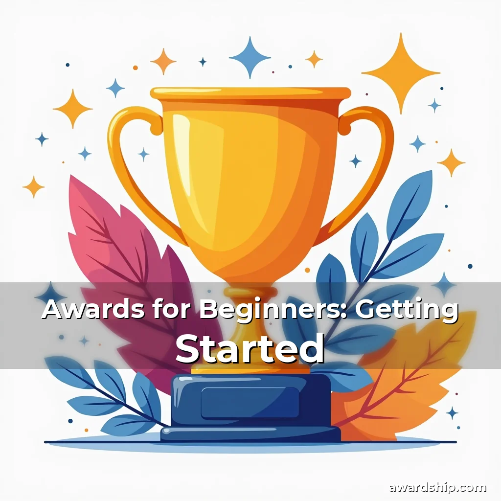 Read more about the article Awards for Beginners: Getting Started