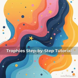 Read more about the article Trophies Step-by-Step Tutorial