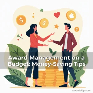 Artistic representation for Award Management on a Budget: Money-Saving Tips