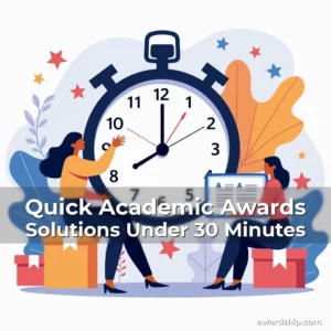 Artistic representation for Quick Academic Awards Solutions Under 30 Minutes
