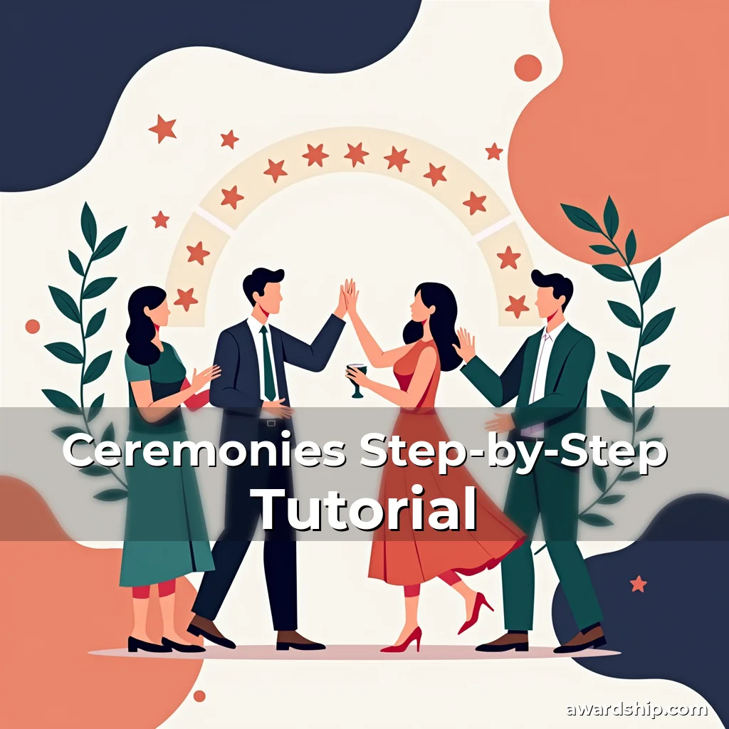 Artistic representation for Ceremonies Step-by-Step Tutorial