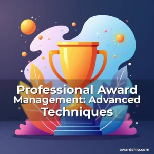 Artistic representation for Professional Award Management: Advanced Techniques