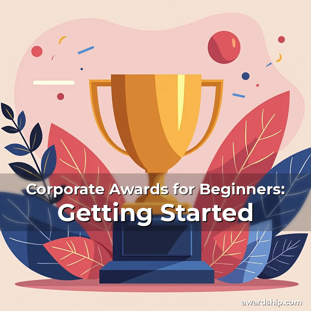 Artistic representation for Corporate Awards for Beginners: Getting Started