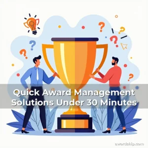 Artistic representation for Quick Award Management Solutions Under 30 Minutes