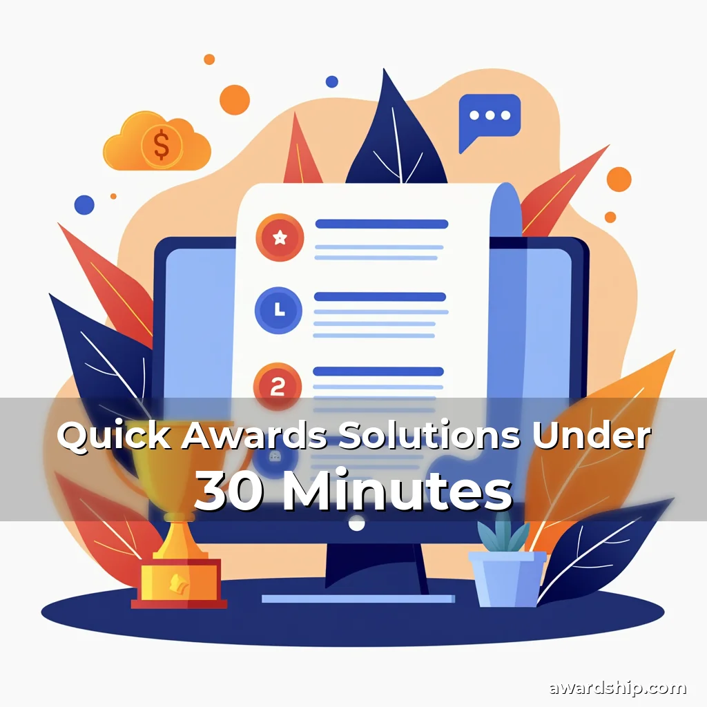 Read more about the article Quick Awards Solutions Under 30 Minutes