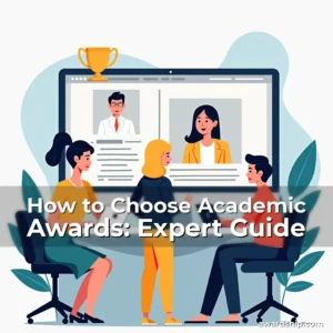 Artistic representation for How to Choose Academic Awards: Expert Guide