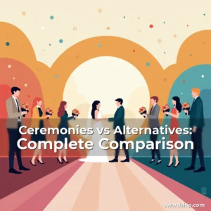 Artistic representation for Ceremonies vs Alternatives: Complete Comparison