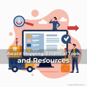 Artistic representation for Award Shipping: Essential Tools and Resources
