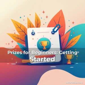 Read more about the article Prizes for Beginners: Getting Started