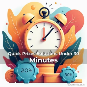 Artistic representation for Quick Prizes Solutions Under 30 Minutes